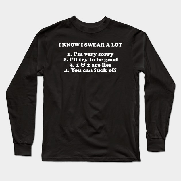 I KNOW I SWEAR A LOT Long Sleeve T-Shirt by HeriBJ